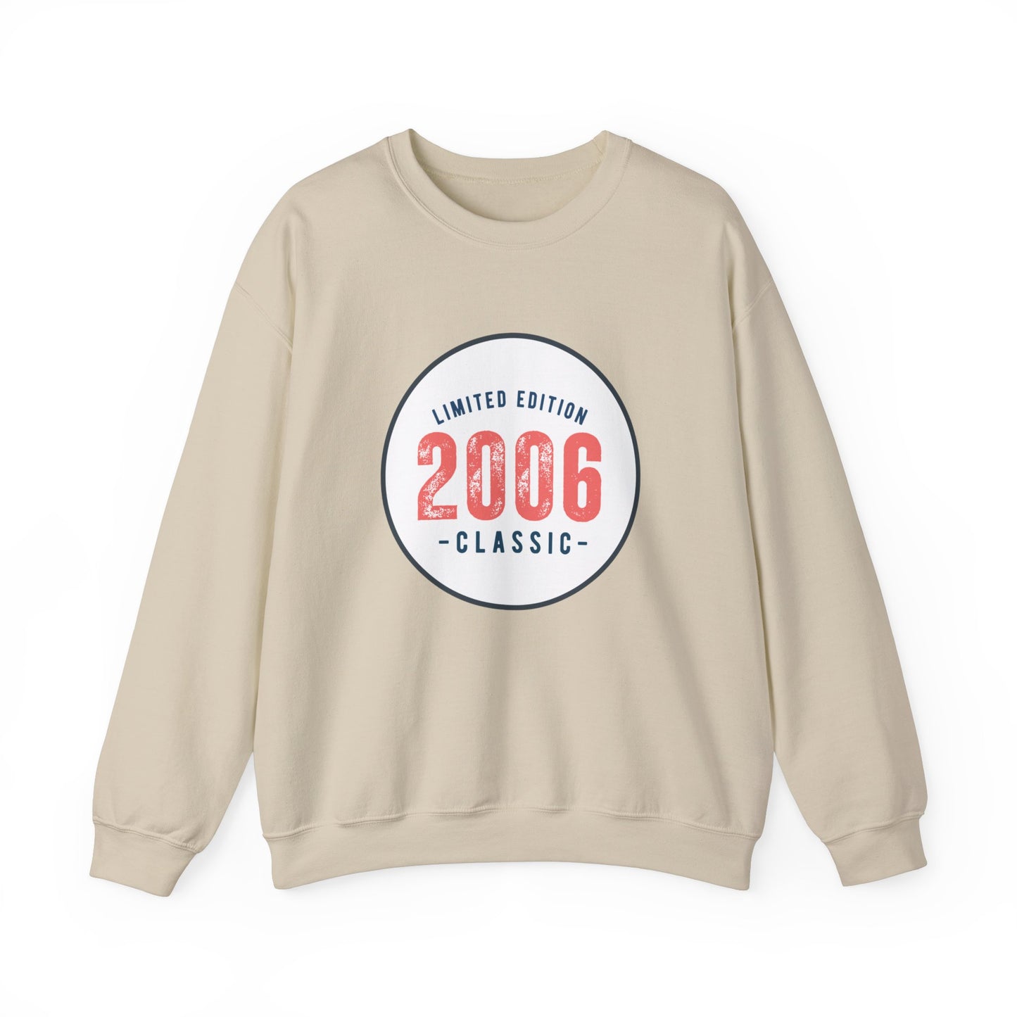 Limited Edition 2006 Classic Sweatshirt, Birthday Gift, Gift for him, Gift for her. UNISEX. Add any year.