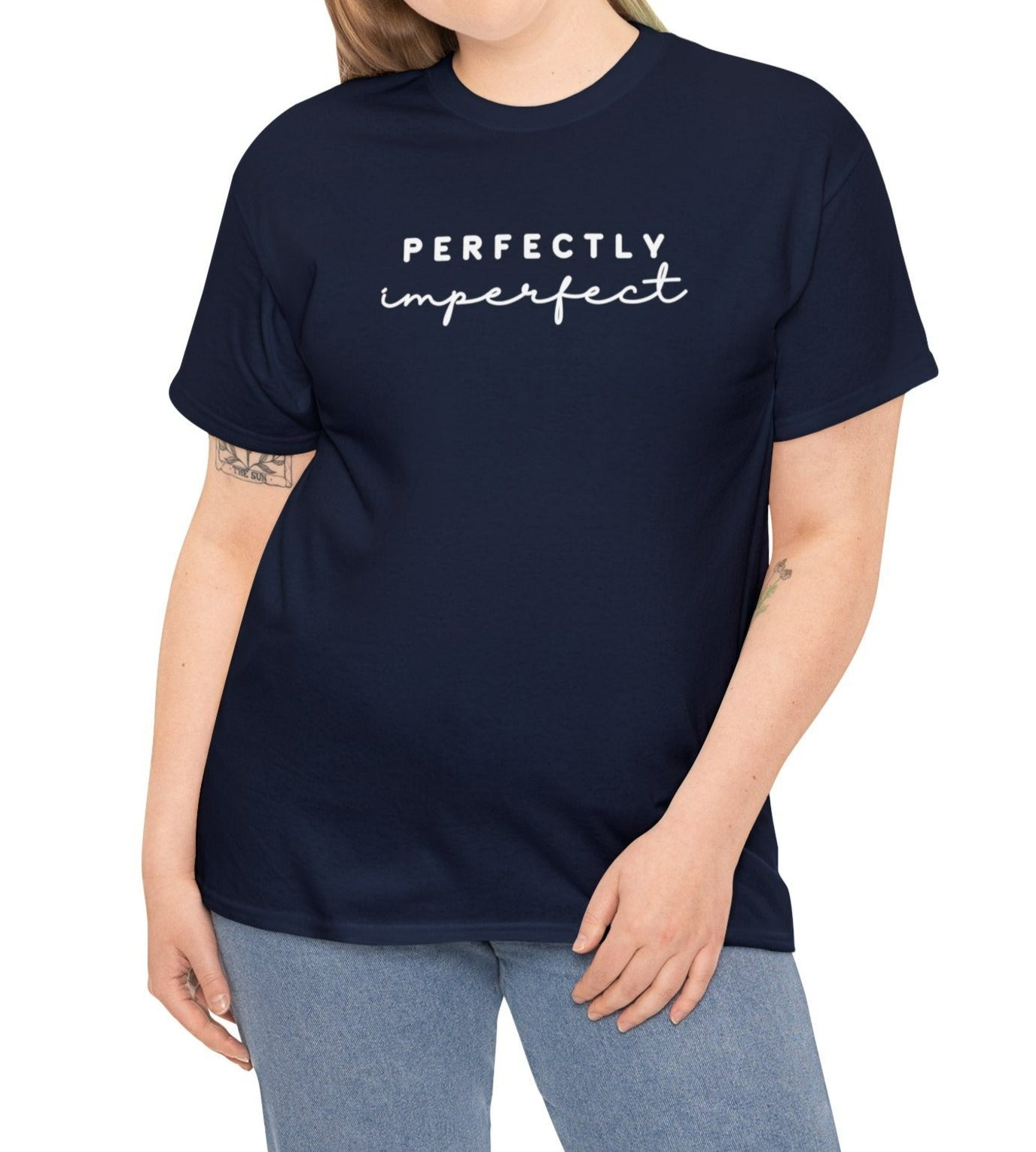 Perfectly Imperfect - Tee: Empowering Inspiration, Feminine Statement in 100% Cotton