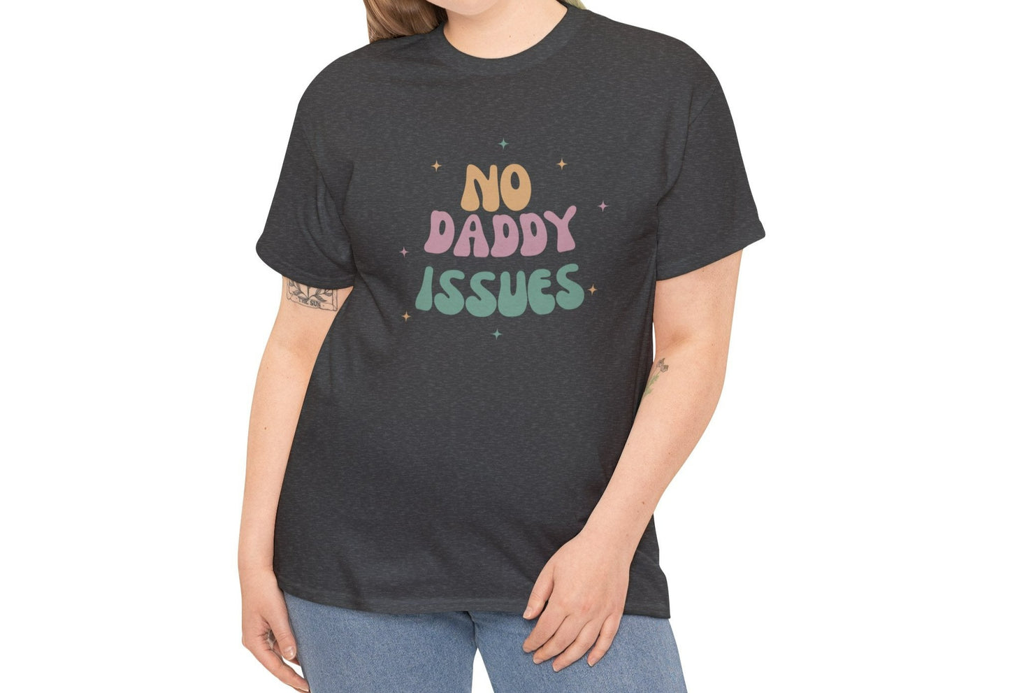 No daddy issues T-shirt | Humor T- shirt | Sarcastic Funny Shirt | Gift Idea.