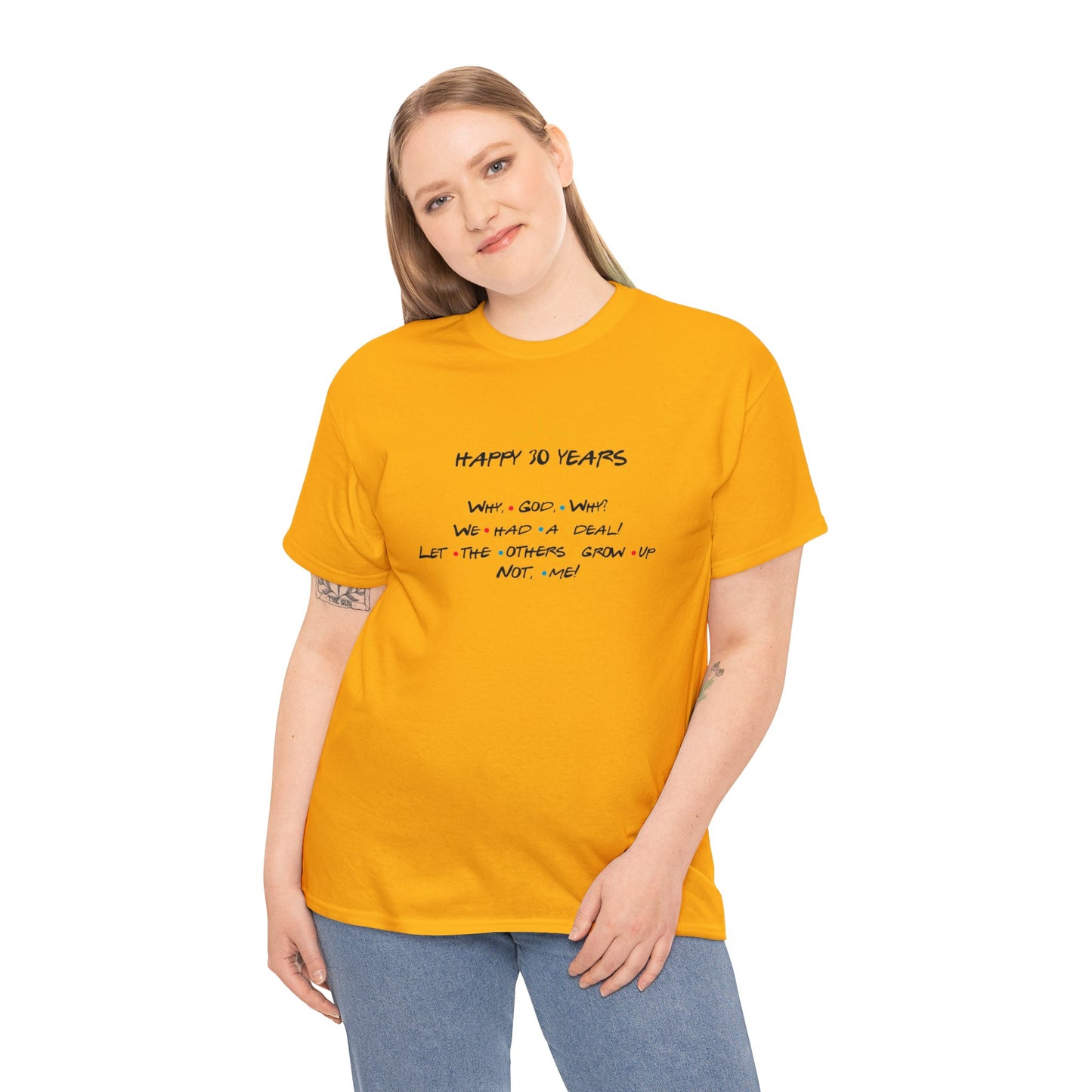 Joey - Friends - Happy Birthday 30 years - T-shirt Friends, T-Shirt Joey Tribbiani Why, God Why?, Unisex. FriendsLovers, Best Gift Friends