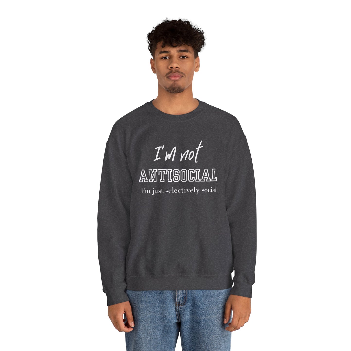 I'm not Antisocial I'm Just Selectively Social Shirt, Selectively Social sweatshirt, Sarcastic Shirt, Funny sweatshirt, Woman Gift sweatshirt