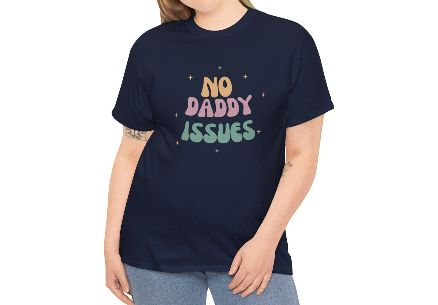 No daddy issues T-shirt | Humor T- shirt | Sarcastic Funny Shirt | Gift Idea.