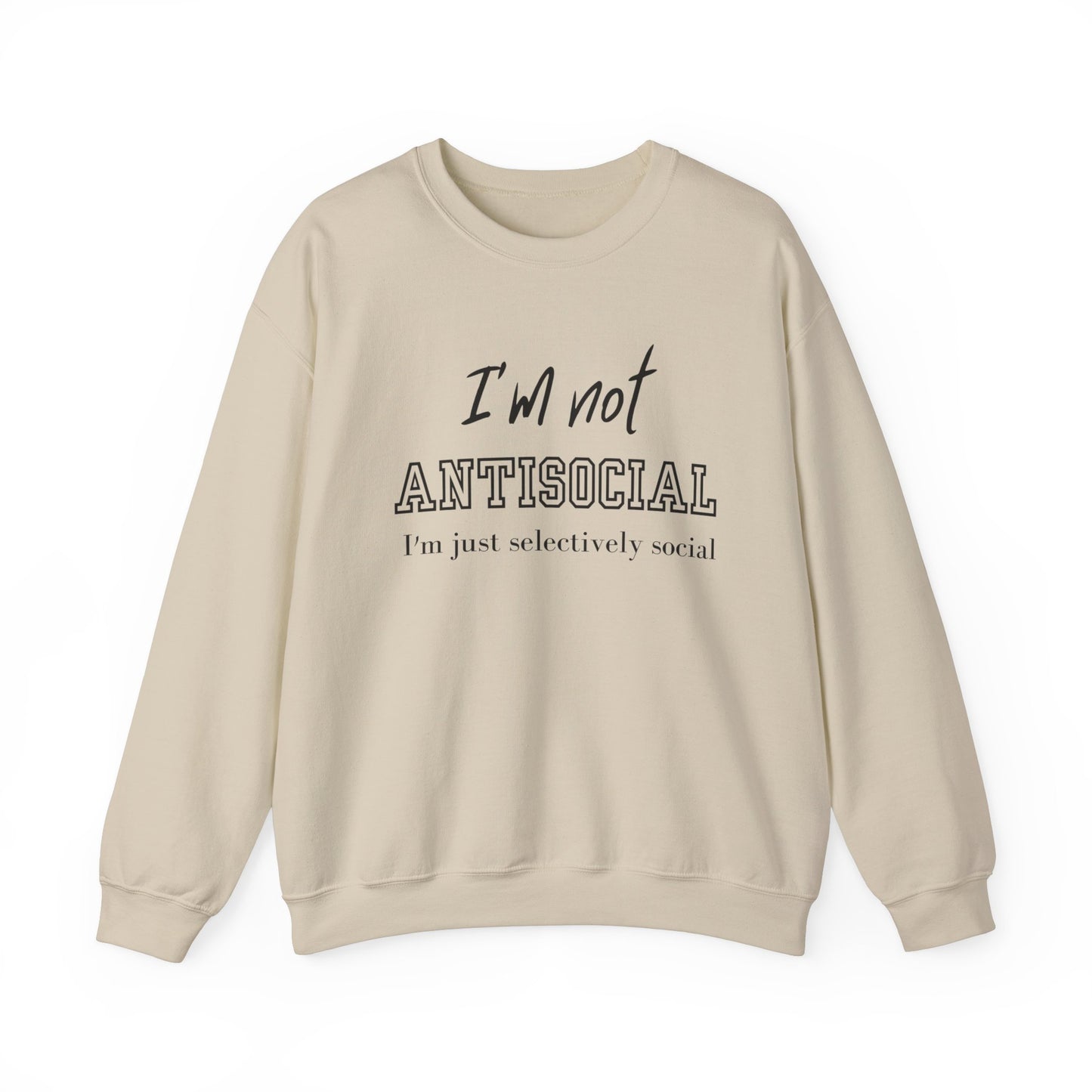 I'm not Antisocial I'm Just Selectively Social Shirt, Selectively Social sweatshirt, Sarcastic Shirt, Funny sweatshirt, Woman Gift sweatshirt