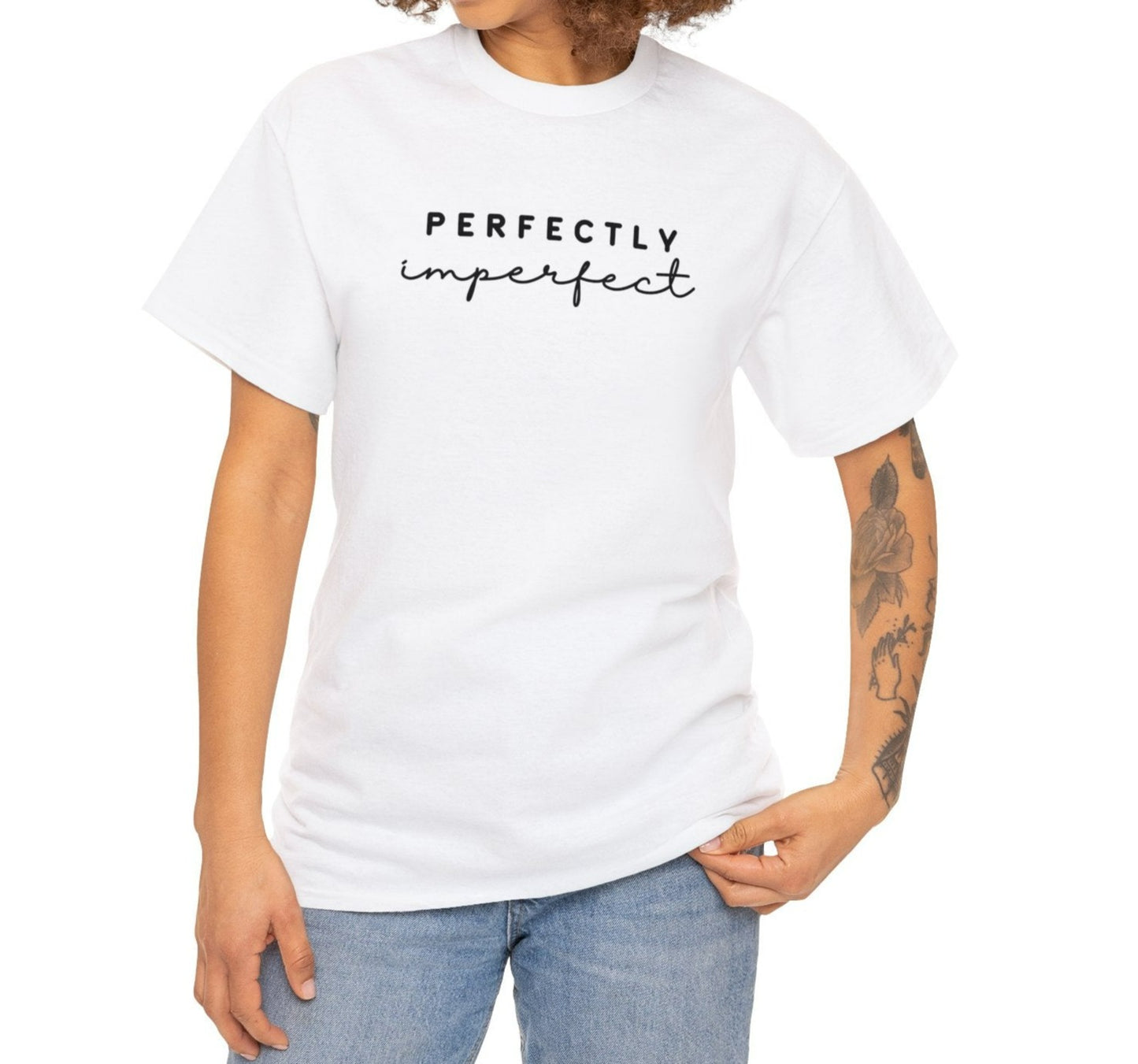 Perfectly Imperfect - Tee: Empowering Inspiration, Feminine Statement in 100% Cotton