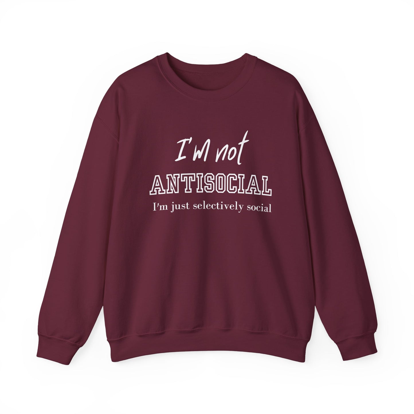 I'm not Antisocial I'm Just Selectively Social Shirt, Selectively Social sweatshirt, Sarcastic Shirt, Funny sweatshirt, Woman Gift sweatshirt