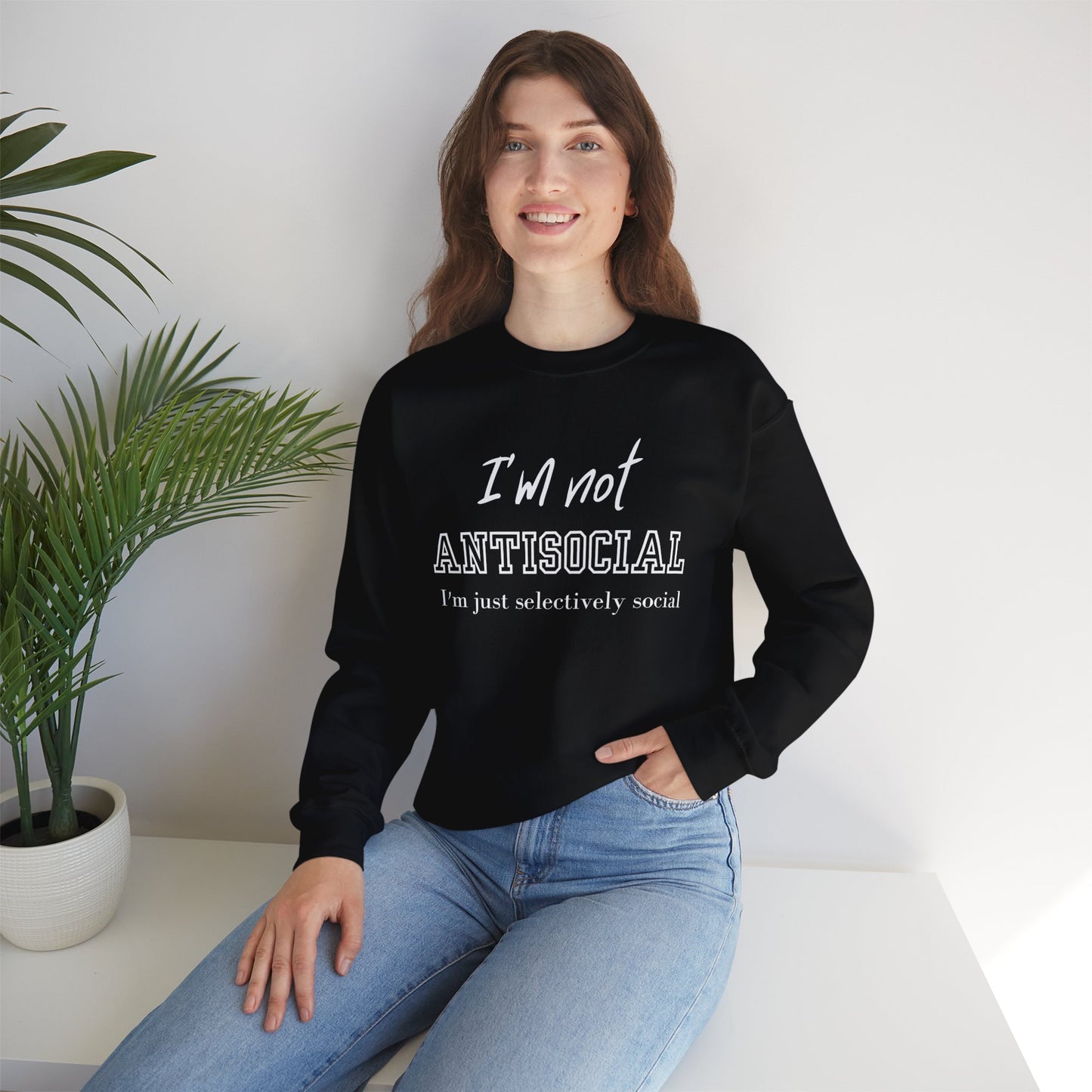 I'm not Antisocial I'm Just Selectively Social Shirt, Selectively Social sweatshirt, Sarcastic Shirt, Funny sweatshirt, Woman Gift sweatshirt