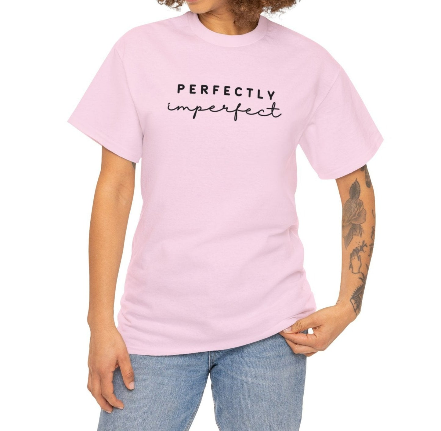 Perfectly Imperfect - Tee: Empowering Inspiration, Feminine Statement in 100% Cotton