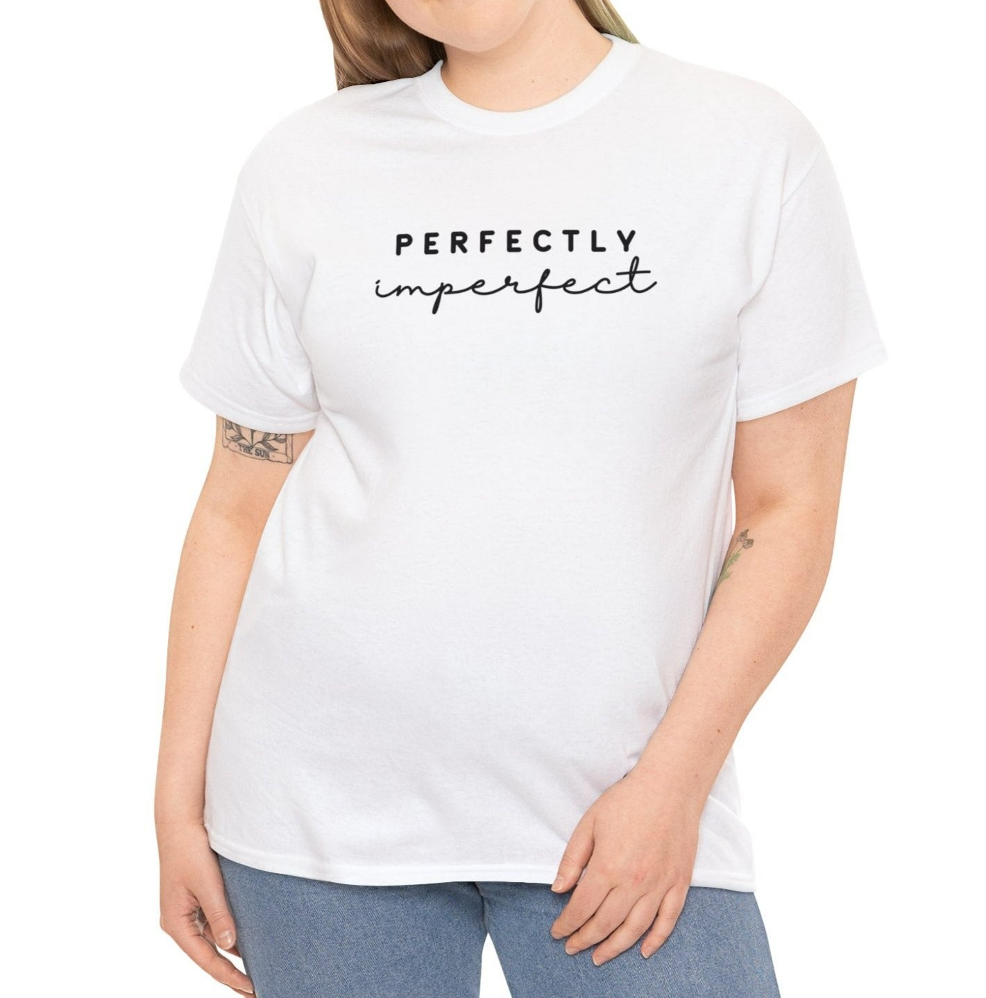 Perfectly Imperfect - Tee: Empowering Inspiration, Feminine Statement in 100% Cotton