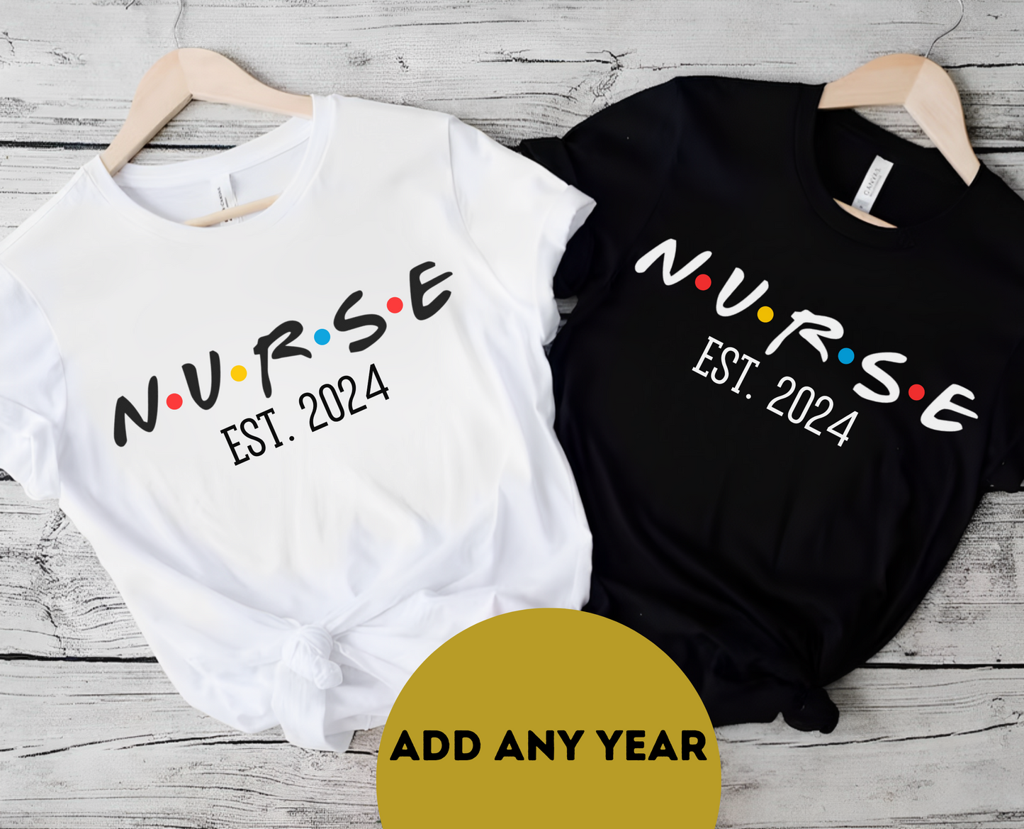 Nurse Est. 2024 T-shirt, Friends T-shirt. Friends Merch. Unisex. Add any year.