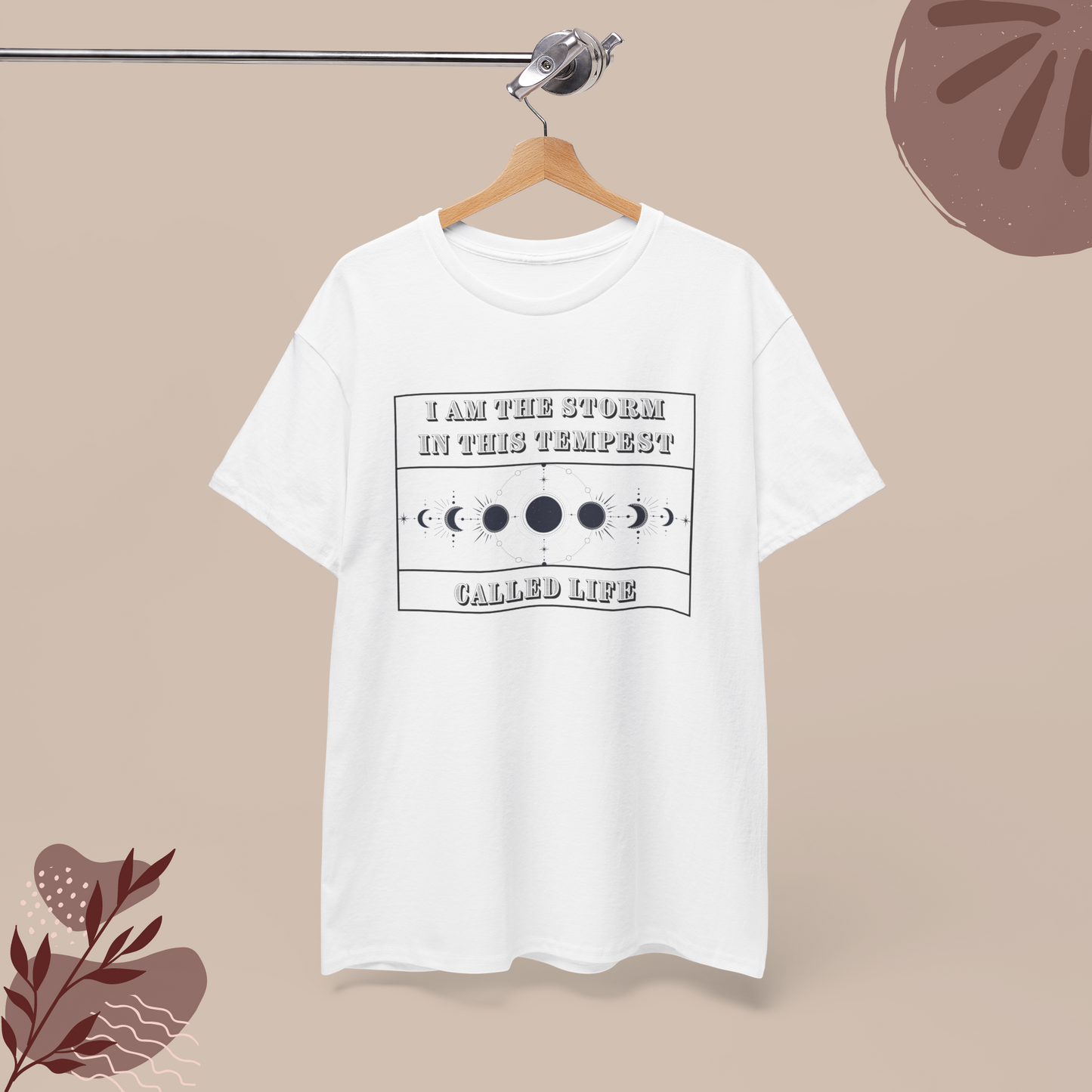 I am the storm in this tempest  called life  Tshirt | Embrace the Storm: Conquer Life's Tempest Tshirt