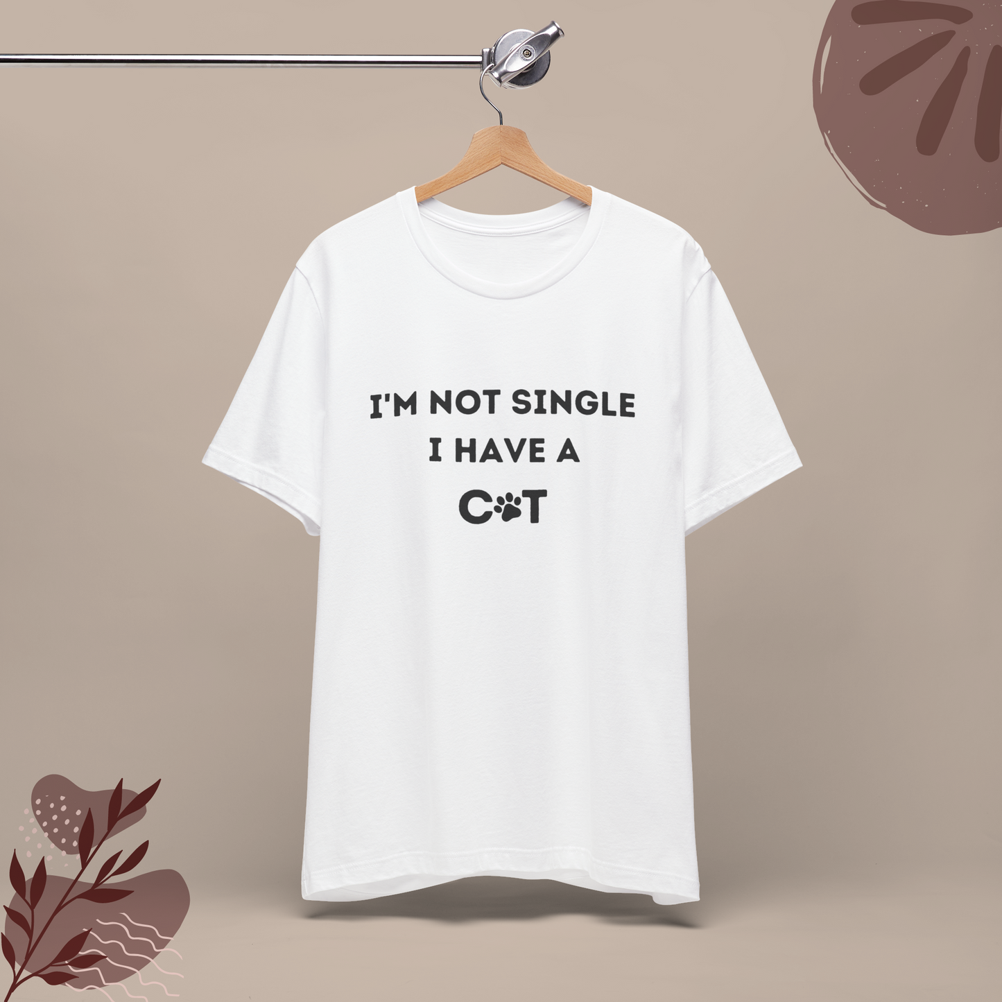 I'm not single, I have a cat T-shirt, Catlover, Funny Tee, Birthday Gifts for him, Gift for her, Tee Unisex