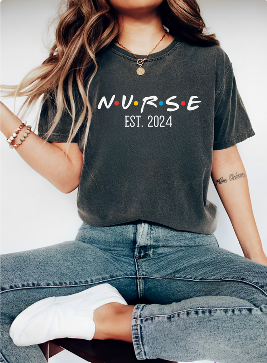 Nurse Est. 2024 T-shirt, Friends T-shirt. Friends Merch. Unisex. Add any year.