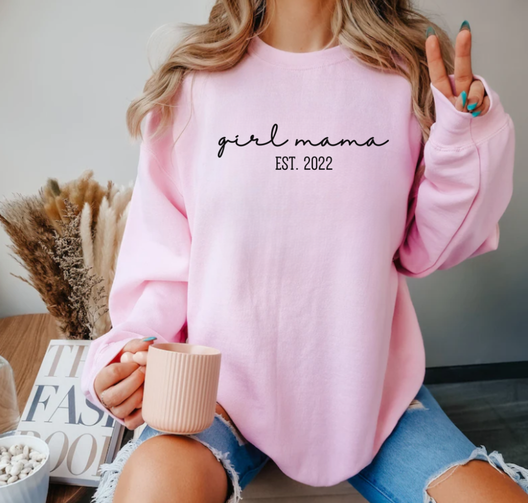 girl mama Est. 2022 Sweatshirt, Stylish Mom Sweatshirt, ,Mother's Day Gifts, gift for mom.